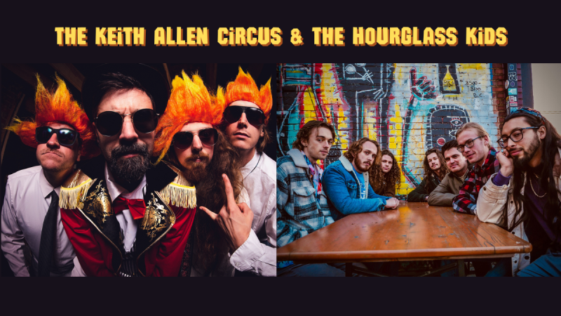 THE HOURGLASS KIDS + THE KEITH ALLEN CIRCUS